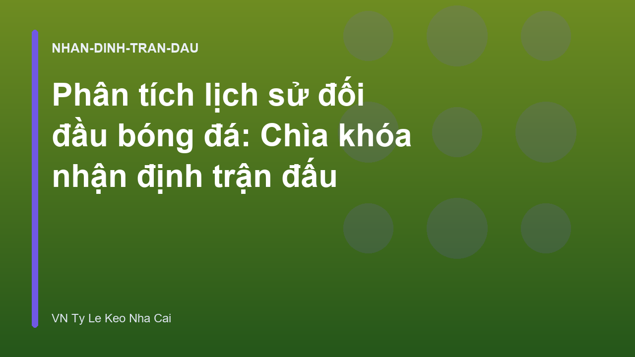 Phân tích lịch sử đối đầu bóng đá: Chìa khóa nhận định trận đấu