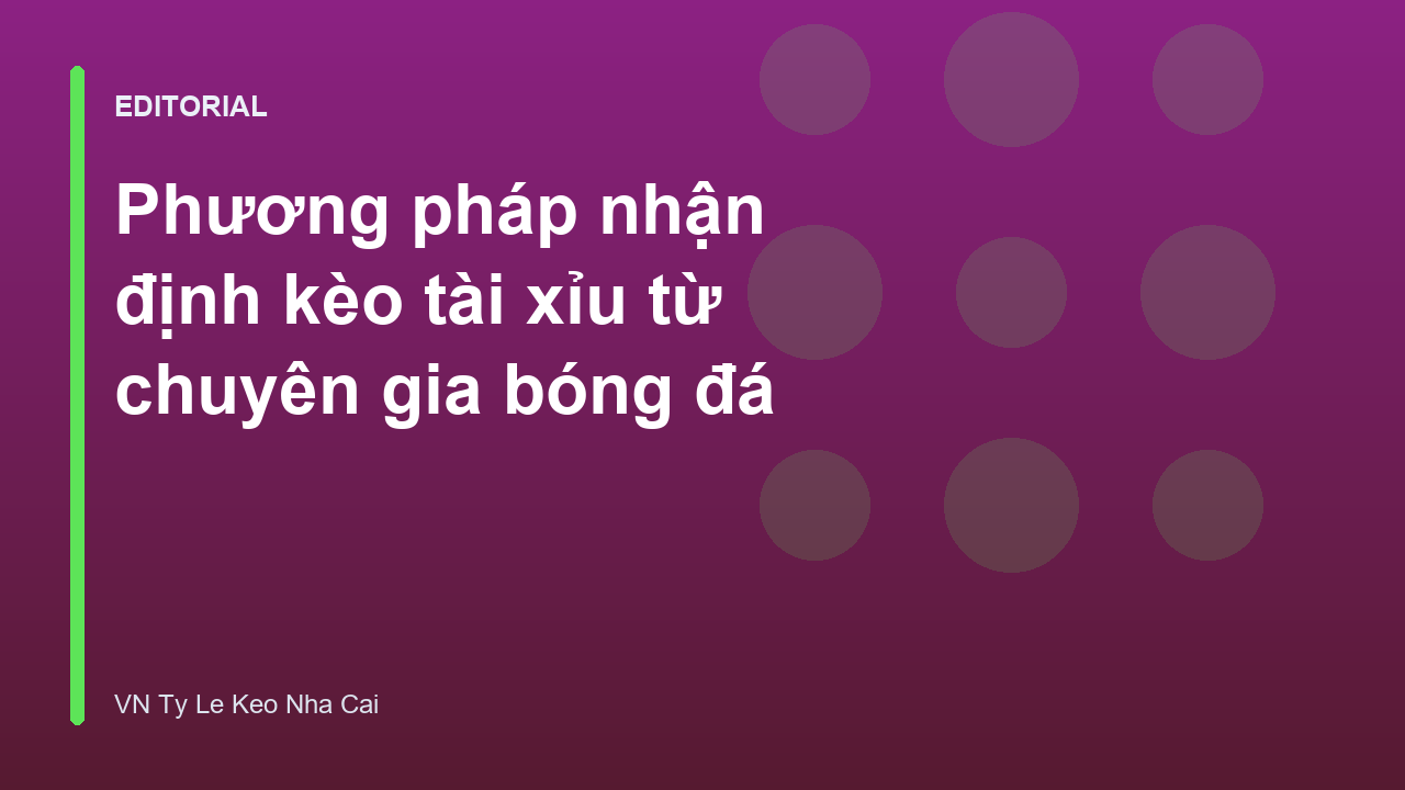 Chuyên gia phân tích kèo tài xỉu bóng đá