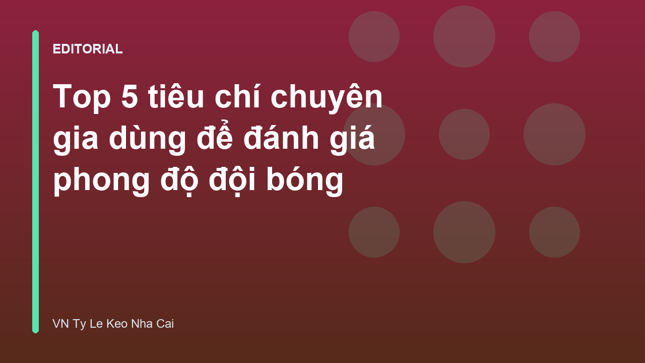 Chuyên gia phân tích phong độ đội bóng